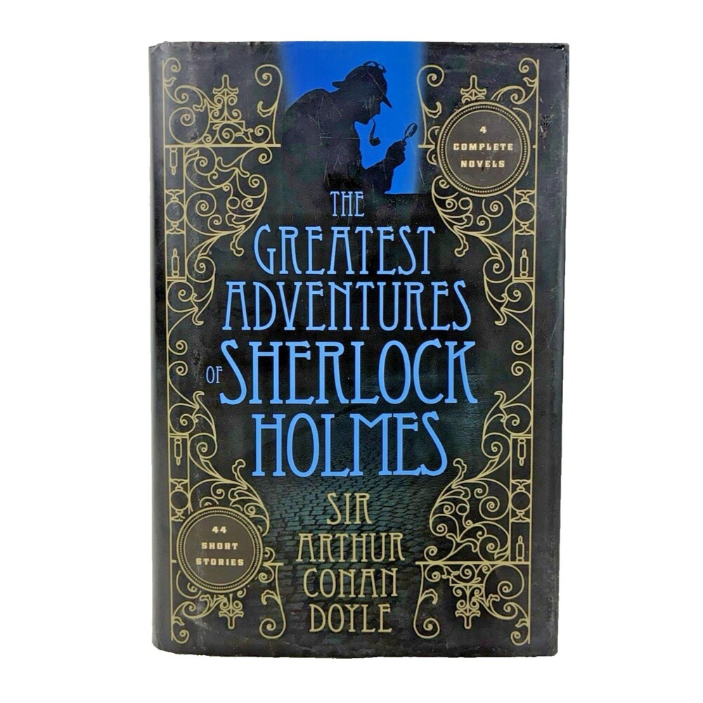 The Greatest Adventures of Sherlock Holmes by Arthur Conan Doyle 2009 Hardback